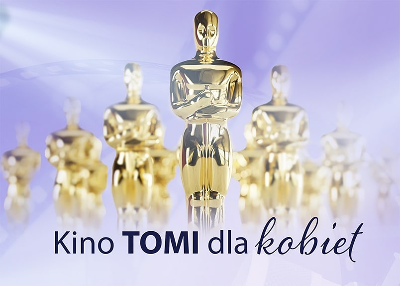 Kino Tomi dla kobiet OCH! Kino Tomi dla kobiet OCH!